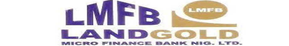 LANDGOLD MICRO FINANCE BANK (NIG) LTD