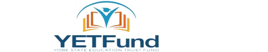 YOBE STATE EDUCATION TRUST FUND - YETFUND LTD/GTE